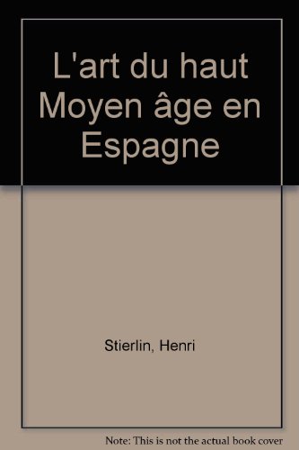 L'Art du haut Moyen Age en Espagne