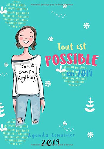Télécharger Tout est possible en 2019. Agenda Semainier 2019: Agenda au quotidien simple & graphique, Agenda jou PDF