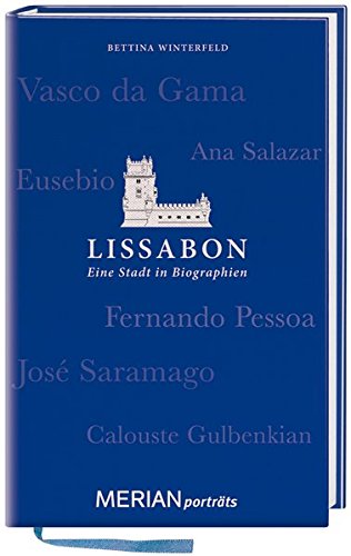 Download Lissabon. Eine Stadt in Biographien: MERIAN porträts Download Lissabon. Eine Stadt in Biographien: MERIAN porträts