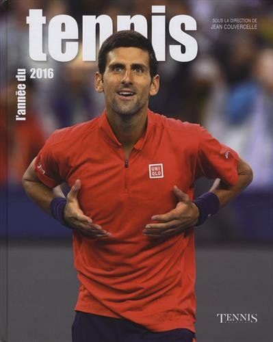 Télécharger L'année du tennis 2016 - N 38 PDF Livre eBook France Télécharger L'année du tennis 2016 - N 38 PDF Livre eBook France