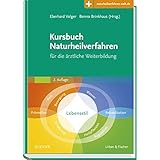 Kursbuch Naturheilverfahren: für die ärztliche Weiterbildung - mit Zugang zur Medizinwelt