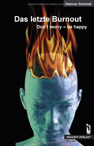 Preisvergleich Produktbild Das letzte Burnout: Don`t worry - be happy