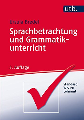 Download Sprachbetrachtung und Grammatikunterricht (StandardWissen Lehramt, Band 2890) Download Sprachbetrachtung und Grammatikunterricht (StandardWissen Lehramt, Band 2890)