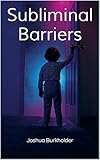 Image de Subliminal Barriers (The Psionic Chronicles Book 1) (English Edition)