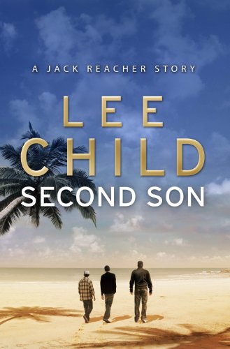 Second Son: (Jack Reacher Short Story) (Kindle Single) (Jack Reacher Short Stories) (English Edition) livre