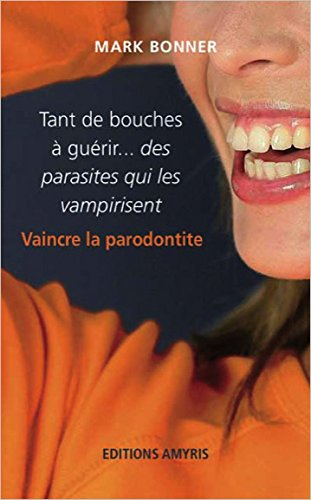 Tant de bouches à guérir... Vaincre la parodontite en ligne