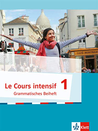 Le Cours intensif 1Grammatisches Beiheft