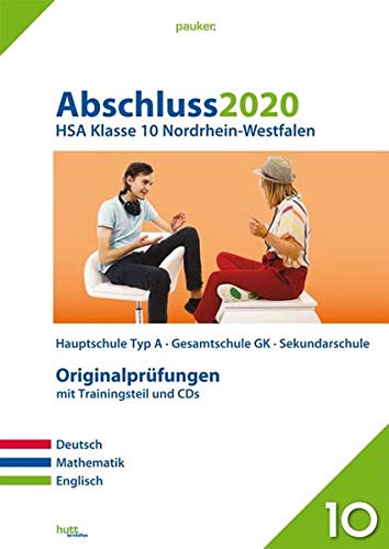 Abschluss 2020 - Hauptschulabschluss Klasse 10 Nordrhein-Westfalen: Originalprüfungen mit Trainingsteil für die Fächer Deutsch, Mathematik und ... und Audio-CD für Englisch (pauker.)