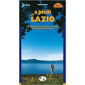 A piedi nel Lazio. 127 passeggiate, escursioni e trekking alla scoperta della natura: 3