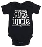 IiE, If you think I'm cute you should see my uncle x, Baby Unisex, Bodysuit
