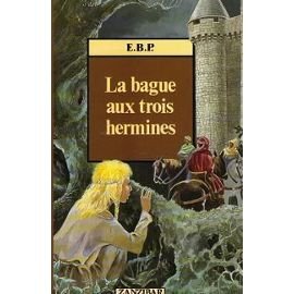 <a href="/node/19632">La bague aux trois hermines</a>