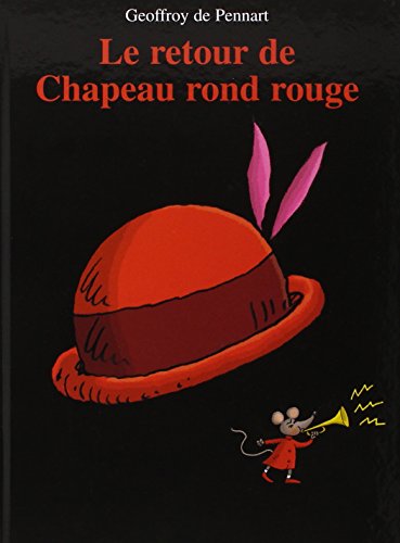 Le  retour de Chapeau rond rouge  (GS-CP)