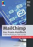 MailChimp: Das Praxis-Handbuch: E-Mail-Marketing für B2B und B2C (mitp Business) by
