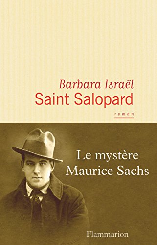 couverture de : Saint Salopard / le myst&egrave;re Maurice Sachs