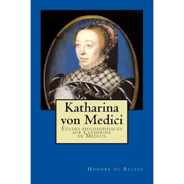Katharina von Medici: Königin von Frankreich : Mahoney, Irene