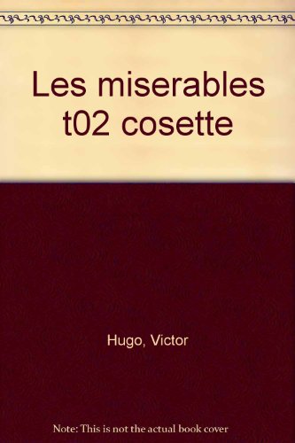 couverture de : Les mis&eacute;rables tome 2