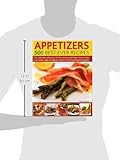 Image de Appetizers: 500 Best-Ever Recipes