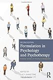 Formulation in Psychology and Psychotherapy: Making sense of people's problems