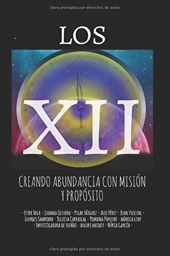 Los 12: Creando Abundancia Con Misión y Propósito Los 12: Creando Abundancia Con Misión y Propósito