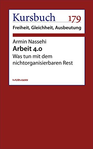 Arbeit 4.0: Was tun mit dem nicht organisierbaren Rest?