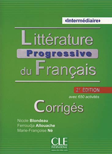 Littérature progressive du français - Niveau intermédiaire - Corrigés - 2ème édition Littérature progressive du français - Niveau intermédiaire - Corrigés - 2ème édition