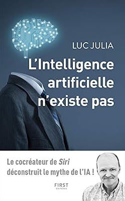 First L'intelligence artificielle n'existe pas