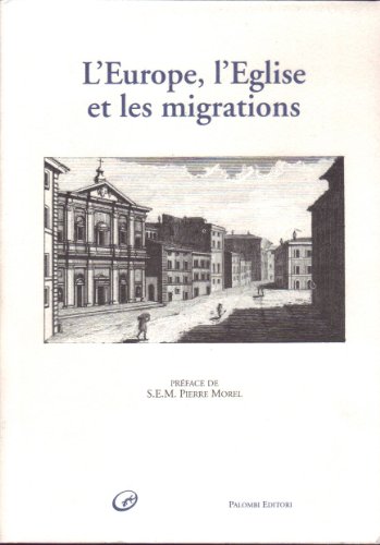 L'Europe, l'Église et les migrations L'Europe, l'Église et les migrations