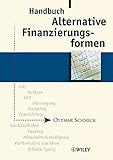 Image de Handbuch Alternative Finanzierungsformen: Anlässe, Private Equity, Genussscheine, ABS, Leasing, Fac