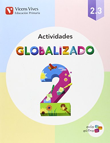 GLOBALIZADO 23 ACTIVIDADES (AULA ACTIVA): Globalizado 2 Actividades 3 Aula Activa: 000001