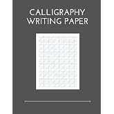 Calligraphy Writing Paper: 100 Sheet Pages, Calligraphy Practice Paper And Workbook For Lettering Artist , Beginners
