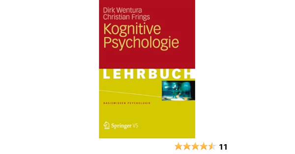 Kognitive Psychologie Basiswissen Psychologie Ebook Dirk Wentura Christian Frings Amazon De Kindle Shop