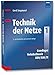 Produktbild Technik der Netze 1: Klassische Kommunikationstechnik: Grundlagen, Verkehrstheorie, ISDN/GSM/IN