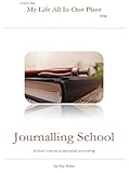 Journalling School: A Short Course in Personal Journalling (English Edition) by Ray Blake