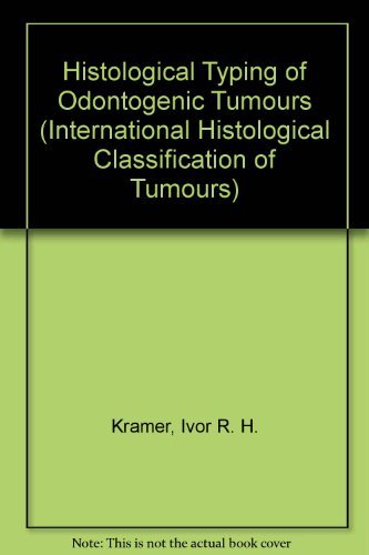 Histological Typing of Odontogenic Tumours (International Histological Classification of Tumours) by I. R. H. Kramer (1992-05-30)