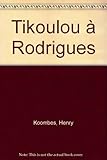 Tikoulou à Rodrigues