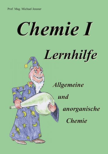 Chemie I Lernhilfe: Allgemeine und anorganische Chemie