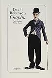 Chaplin: Sein Leben. Seine Kunst by 