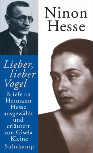 Download »Lieber, lieber Vogel«: Briefe an Hermann Hesse Download »Lieber, lieber Vogel«: Briefe an Hermann Hesse