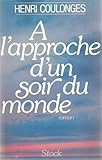 À l'approche d'un soir du monde