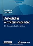 Strategisches Vertriebsmanagement: B2B-Vertrieb im digitalen Zeitalter by Bernd Scheed, Petra Scherer