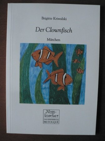 Preisvergleich Produktbild Der Clownfisch. Märchen (Edition Nussknacker)