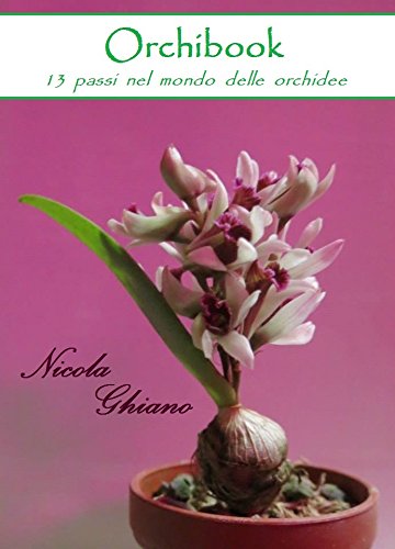 Download Orchibook - 13 passi nel mondo delle orchidee Download Orchibook - 13 passi nel mondo delle orchidee