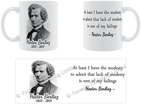 At least I have the modesty to admit that lack of modesty is one of my failings - Hector Berlioz Ceramic Mug