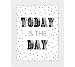 Tiedribbons® Today Is The Day Framed Poster(13.6 Inch X 10.2 Inch) RS.379.00