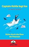 Captain Kohle legt los: Sicher durch das Meer der Finanzen by 