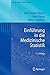 Einführung in die Medizinische Statistik (Statistik und ihre Anwendungen) (German Edition) by
