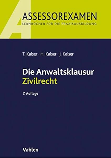 Die Anwaltsklausur Zivilrecht Assessorexamen Amazon De Kaiser Torsten Kaiser Horst Kaiser Jan Bucher