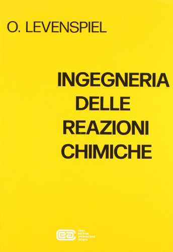 Ingegneria delle reazioni chimiche libro