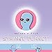 Strange Planet by Nathan W. Pyle