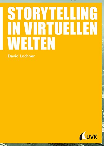 Download Storytelling in virtuellen Welten (Praxis Film) Download Storytelling in virtuellen Welten (Praxis Film)